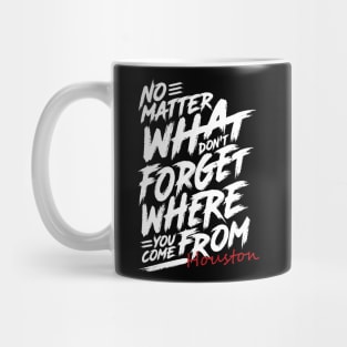 Where You Come From Houston Mug